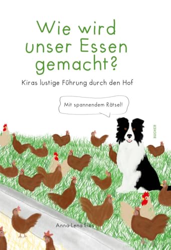 WIE WIRD UNSER ESSEN GEMACHT?: Kiras lustige Führung durch den Hof WIE WIRD UNSER ESSEN GEMACHT?: Kiras lustige Führung durch den Hof von Bucher Verlag GmbH