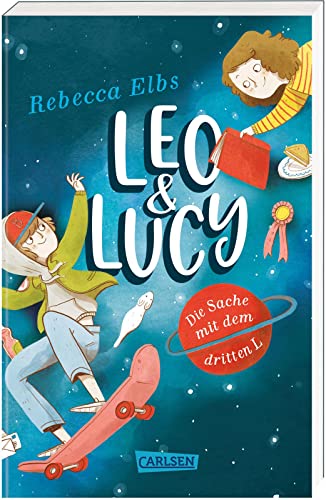 Leo und Lucy 1: Die Sache mit dem dritten L: Riesiger Lesespaß für Kinder ab 9 – mit Herz, Witz und Hund Blumenkohl! (1) von Carlsen