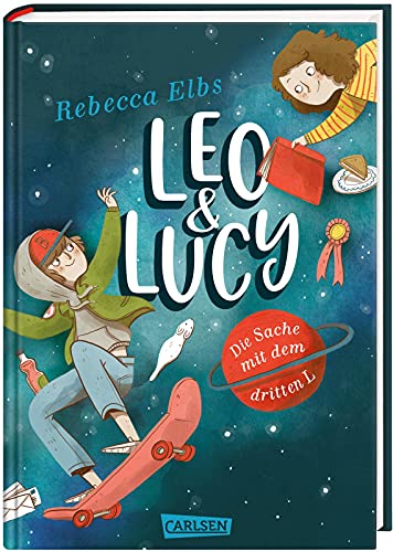 Leo und Lucy 1: Die Sache mit dem dritten L: Riesiger Lesespaß für Kinder ab 9 – mit Herz, Witz und Hund Blumenkohl! (1)