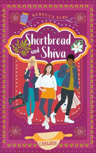 Shortbread und Shiva: Eine herzerwärmende RomCom für Jugendliche! von Carlsen