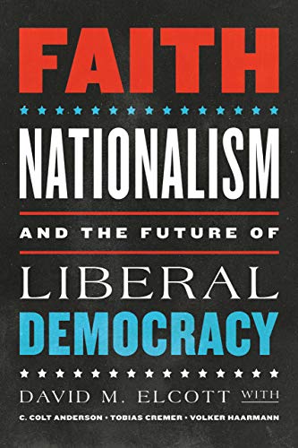 Faith, Nationalism, and the Future of Liberal Democracy von University of Notre Dame Press