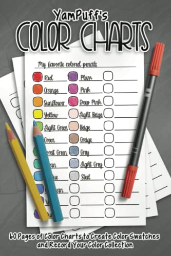 YamPuff's Color Charts: 60 Pages of Color Charts to Create Color Swatches and Record Your Color Collection von CreateSpace Independent Publishing Platform