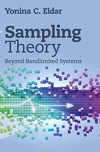 Sampling Theory: Beyond Bandlimited Systems Sampling Theory: Beyond Bandlimited Systems