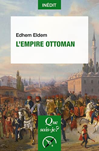 L'Empire ottoman von QUE SAIS JE