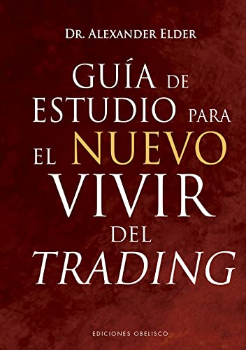 Guía de estudio para el nuevo vivir del trading (Éxito) von OBELISCO