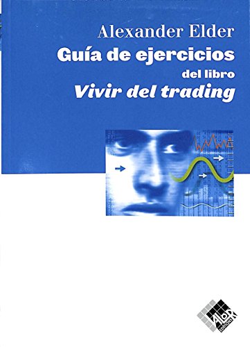 La guía de ejercicios de vivir del trading (Economía y Negocios) von Netbiblo