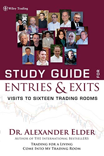 Entries & Exits: Visits to Sixteen Trading Rooms: Visits to 16 Trading Rooms (Wiley Trading)