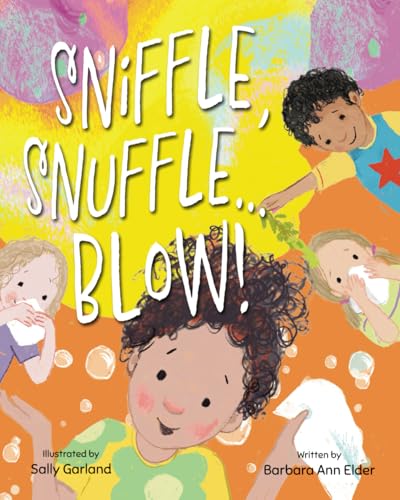 Sniffle, Snuffle … Blow!