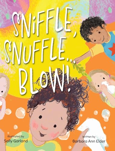 Sniffle, Snuffle ... Blow! von Miriam Laundry Publishing