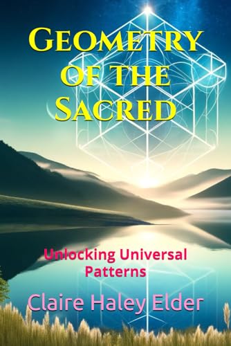 Geometry of the Sacred: Unlocking Universal Patterns von Independently published