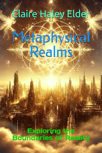Metaphysical Realms: Exploring the Boundaries of Reality