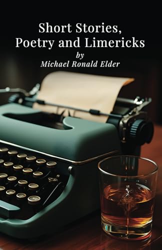 Short Stories, Poetry and Limericks von Michael Terence Publishing