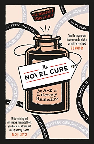 The Novel Cure: An A to Z of Literary Remedies