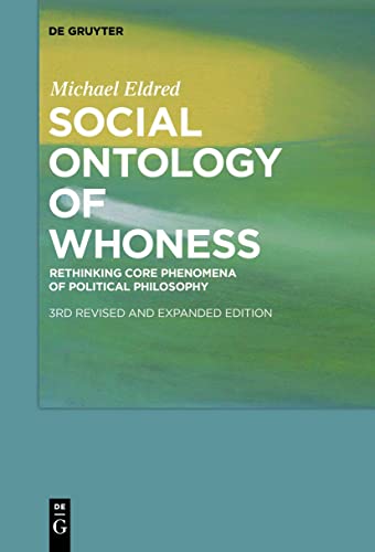 Social Ontology of Whoness: Rethinking Core Phenomena of Political Philosophy von de Gruyter