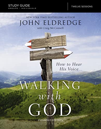 The Walking with God Study Guide Expanded Edition: How to Hear His Voice von Thomas Nelson