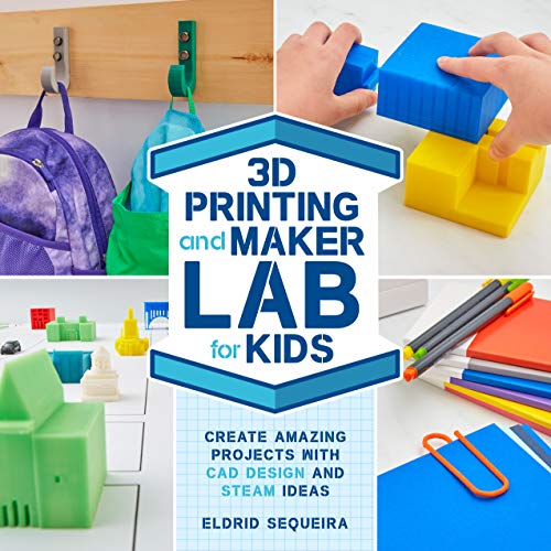 3D Printing and Maker Lab for Kids: Create Amazing Projects with CAD Design and STEAM Ideas (22) von Quarry Books