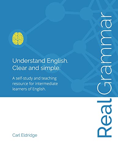 Real Grammar: Understand English. Clear and Simple. von Inhouse Publishing