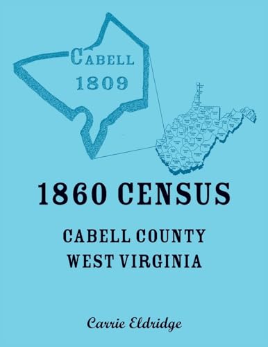 1860 Cabell County, West Virginia Census von Heritage Books Inc.