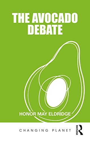 The Avocado Debate (Changing Planet) von Routledge