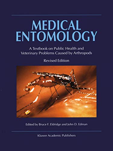 Medical Entomology: A Textbook on Public Health and Veterinary Problems Caused by Arthropods von Springer