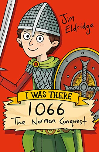 1066: The Norman Conquest (new edition) (I Was There)