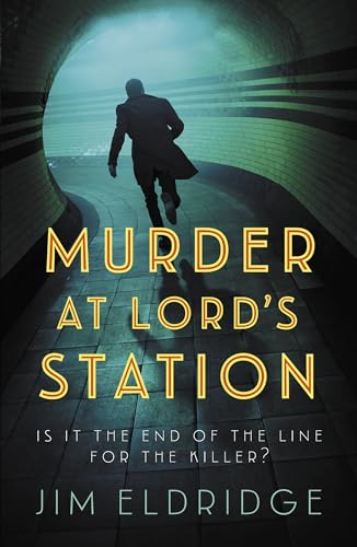 Murder at Lord's Station: The Gripping Wartime Mystery Series (London Underground Station Mysteries, 3) von Allison & Busby