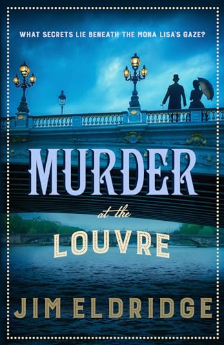 Murder at the Louvre: The Captivating Historical Whodunnit Set in Victorian Paris (10) (Museum Mysteries, 10, Band 10)