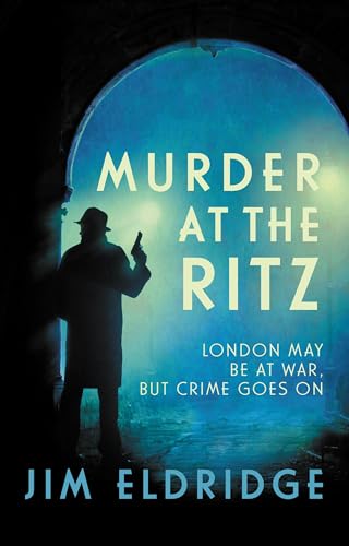 Murder at the Ritz: The stylish wartime whodunnit (Hotel Mysteries, 1)