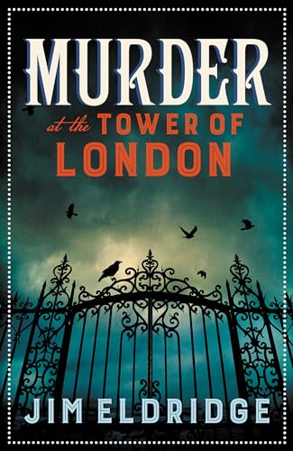Murder at the Tower of London: The Thrilling Historical Whodunnit (Museum Mysteries, 9)