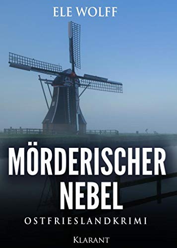 Mörderischer Nebel. Ostfrieslandkrimi (Janneke Hoogestraat ermittelt) von Klarant