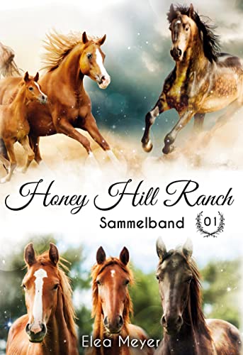 Honey Hill Ranch: Sammelband 1