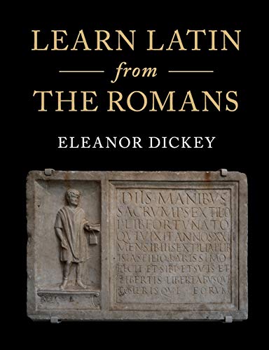 Learn Latin from the Romans: A Complete Introductory Course Using Textbooks from the Roman Empire von Cambridge University Press