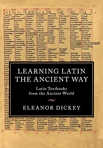 Learning Latin the Ancient Way: Latin Textbooks from the Ancient World von Cambridge University Press