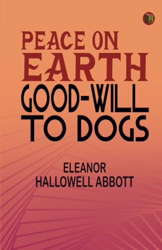 Peace on Earth, Good-will to Dogs von Zinc Read
