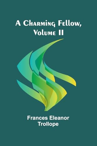 A Charming Fellow, Volume II von Alpha Edition