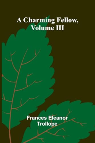 A Charming Fellow, Volume III von Alpha Edition