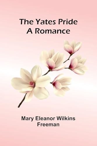 The Yates Pride: A Romance von Alpha Edition