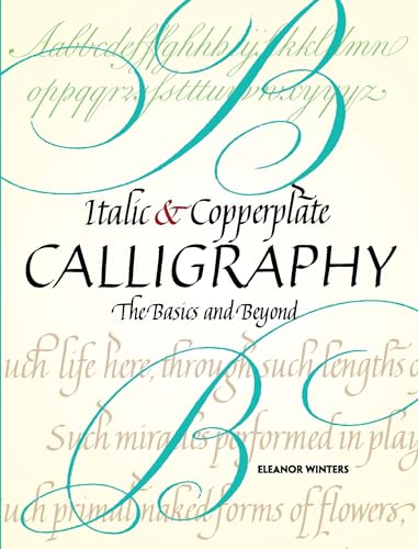 Italic and Copperplate Calligraphy: The Basics and Beyond (Lettering, Calligraphy, Typography)