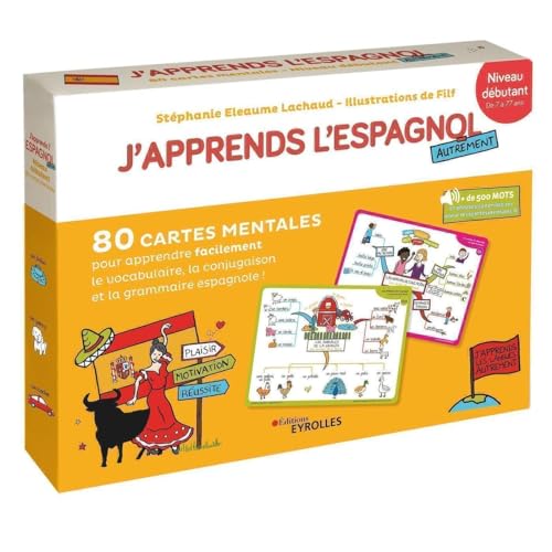 J'apprends l'espagnol autrement - Niveau débutant: 80 cartes mentales pour apprendre facilement la grammaire,la conjugaison et le vocabulaire espagnols ! + 1 livret explicatif von EYROLLES