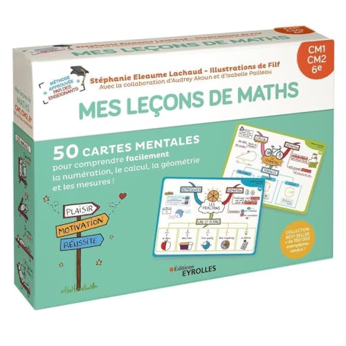 Mes leçons de maths CM1, CM2, 6e: 50 cartes mentales pour comprendre facilement la numération, le calcul, la géométrie et les mesures ! von EYROLLES