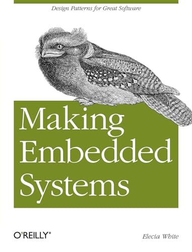 Making Embedded Systems: Design Patterns for Great Software von O'Reilly UK Ltd.