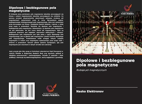 Dipolowe i bezbiegunowe pola magnetyczne: Rodzaje pól magnetycznych von Wydawnictwo Nasza Wiedza