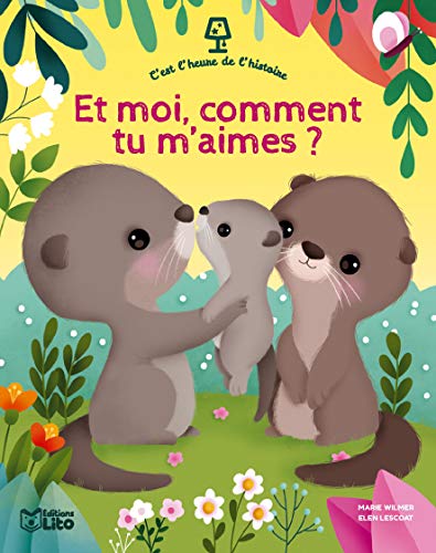 C'est l'heure de l'histoire: Et moi, comment tu m'aimes ? - Dès 4 ans C'est l'heure de l'histoire: Et moi, comment tu m'aimes ? - Dès 4 ans von Lito