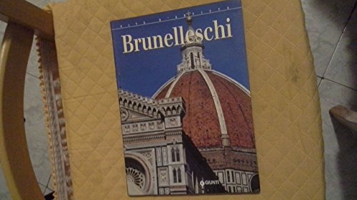 Brunelleschi. Ediz. illustrata (Vita d'artista)
