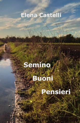 Semino Buoni Pensieri (La community di ilmiolibro.it)