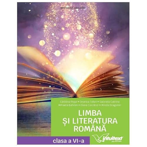 Limba Si Literatura Romana. Manual. Clasa 6 Limba Si Literatura Romana. Manual. Clasa 6 von Intuitext