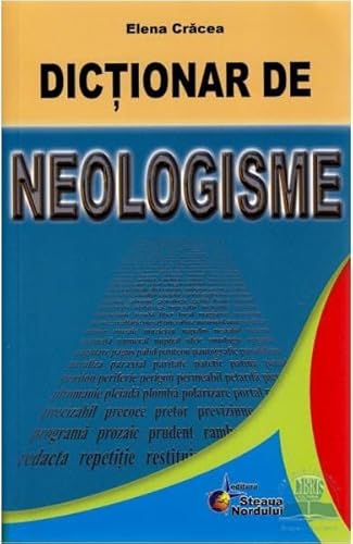 Dictionar De Neologisme von Steaua Nordului