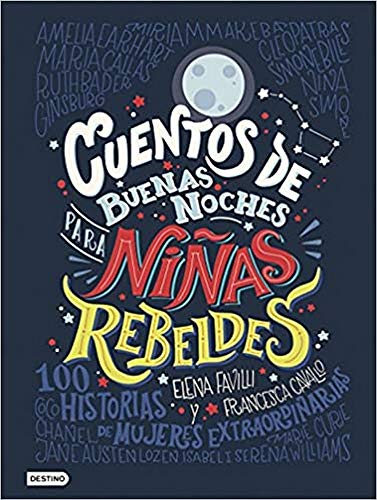 Cuentos de buenas noches para niñas rebeldes: 100 historias de mujeres extraordinarias (Otros títulos) von Destino Infantil & Juvenil