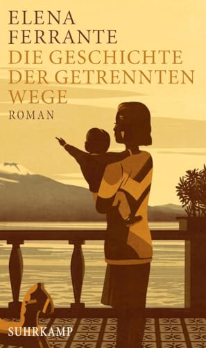 Die Geschichte der getrennten Wege: Band 3 der Neapolitanischen Saga (Erwachsenenjahre) (Neapolitanische Saga) von Suhrkamp Verlag AG