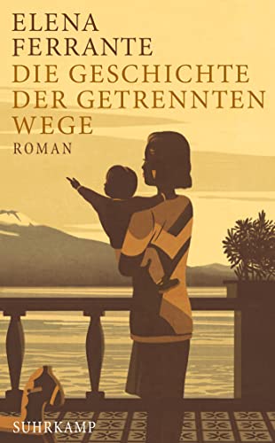 Die Geschichte der getrennten Wege: Band 3 der Neapolitanischen Saga (Erwachsenenjahre) (Neapolitanische Saga)
